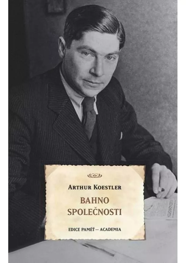 Arthur Koestler - Bahno společnosti