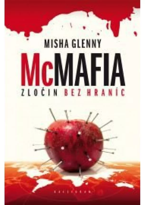 Misha Glenny - McMafia - Zločin bez hraníc