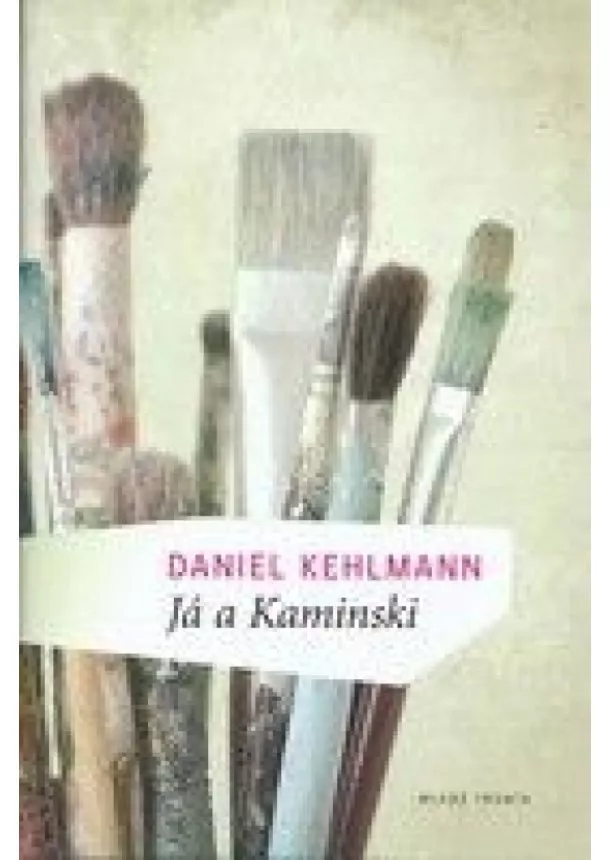 Daniel Kehlmann - Já a Kaminski