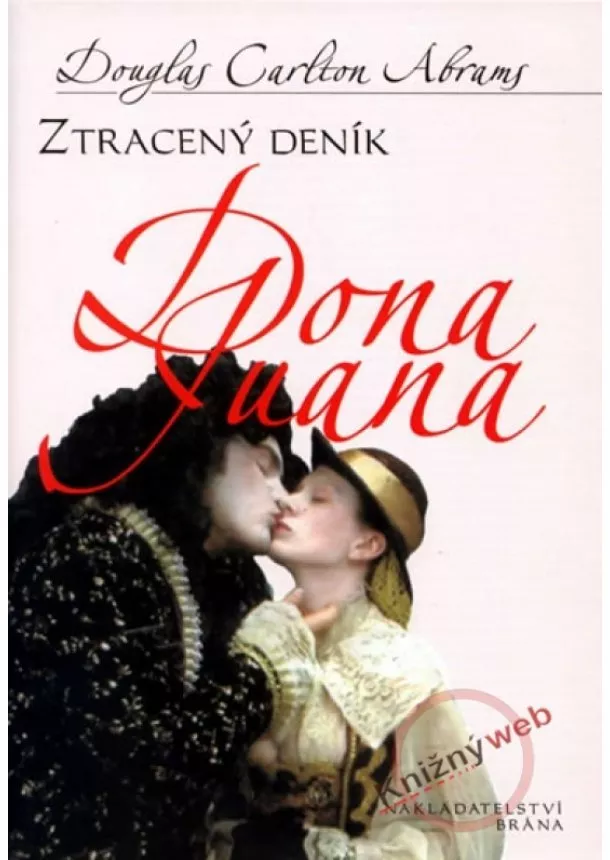 Douglas Carlton Abrams - Ztracený deník Dona Juana