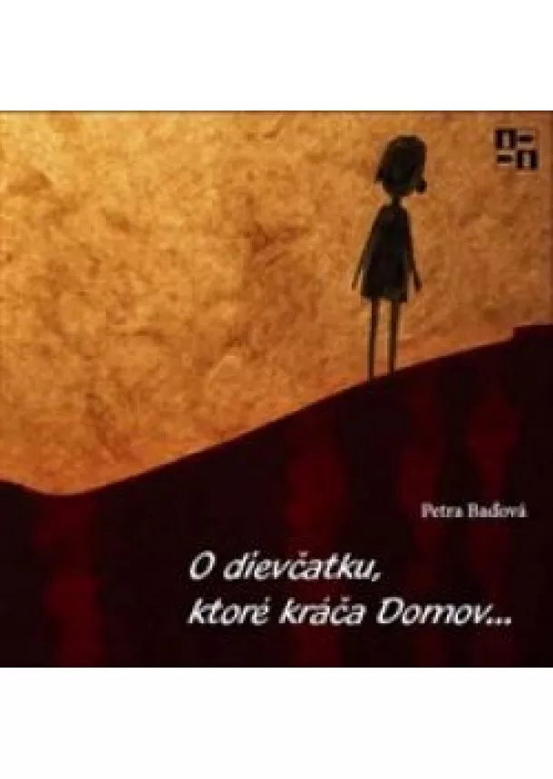 Petra Baďová - O dievčatku, ktoré kráča domov