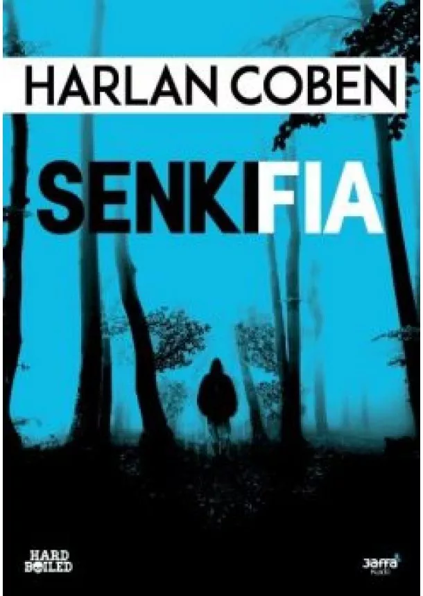 Harlan Coben - Senki fia - Hard boiled