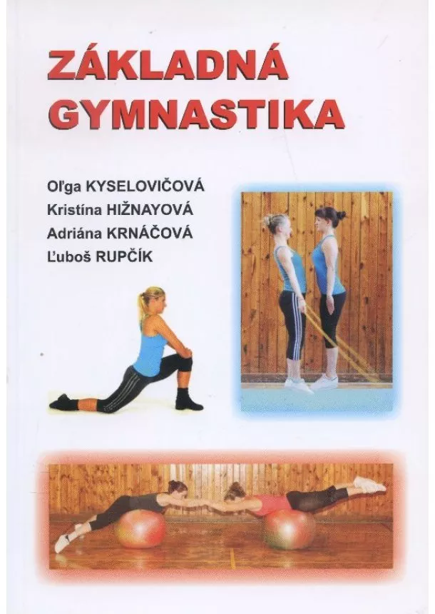 Oľga Kyselovičová, Kristína Hižnayová, Adriána Krnáčová - Základná gymnastika