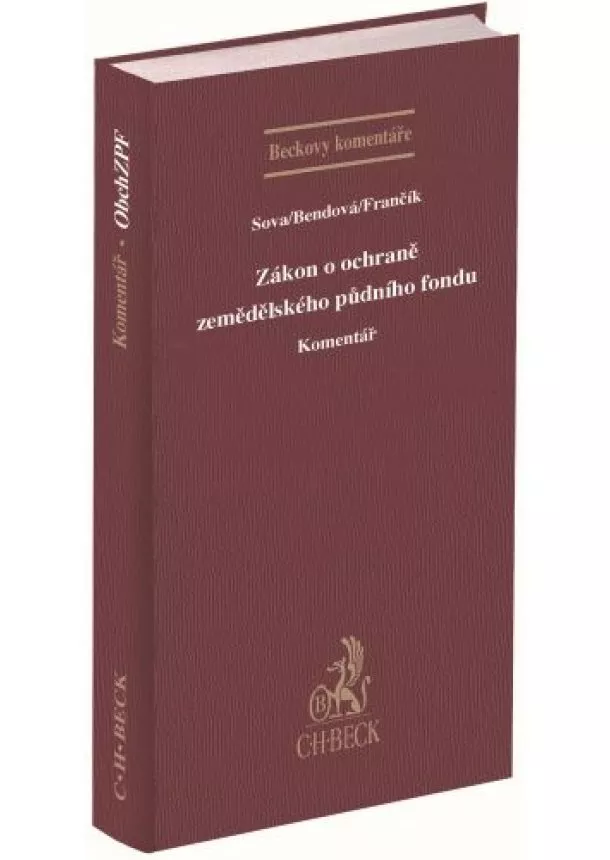 Aleš Sova, Helena Bendová, Jiří Frančík - Zákon o ochraně zemědělského půdního fondu. Komentář