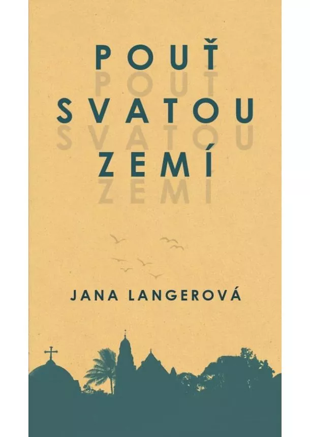 Lana Langerová - Pouť Svatou zemí