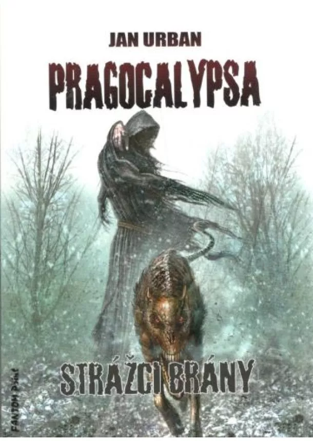 Jan Urban - Pragocalypsa 1: Strážci brány (2.vydanie) - Pragocalypsa 1