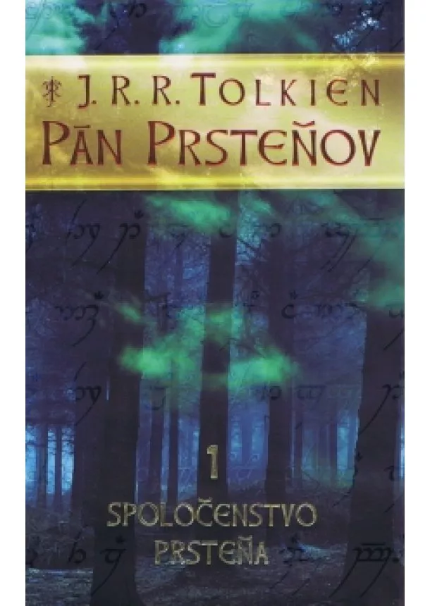 J. R. R. Tolkien - Pán Prsteňov 1: Spoločenstvo prsteňa