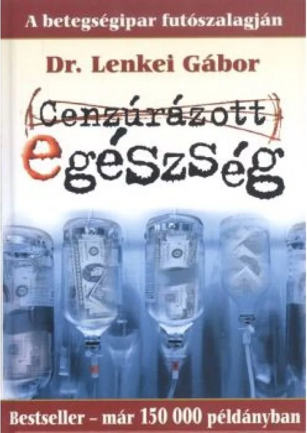 DR. LENKEI GÁBOR - CENZÚRÁZOTT EGÉSZSÉG