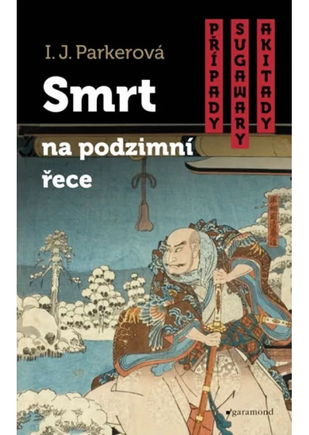 I. J. Parkerová - Smrt na podzimní řece - Případy Sugawary Akitady