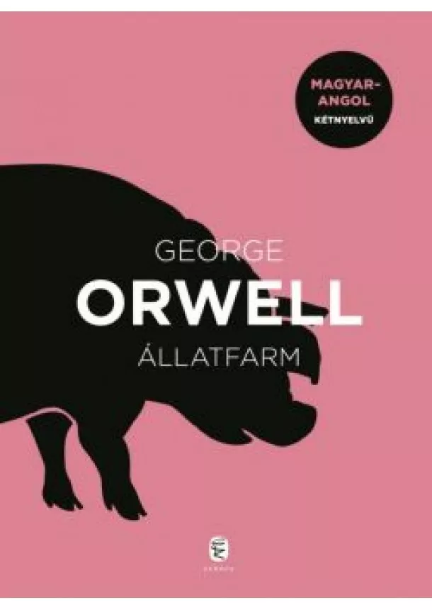 George Orwell - Állatfarm (magyar-angol kétnyelvű)