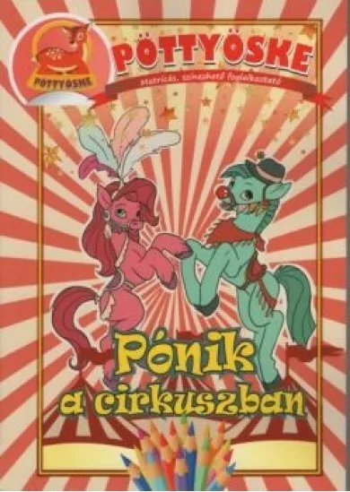 Pöttyöske - Pónik a cirkuszban