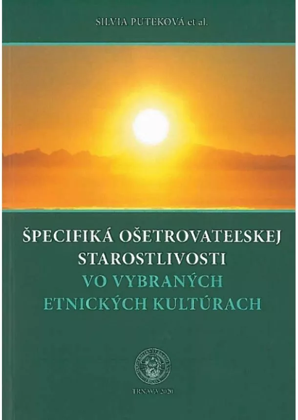 Silvia Puteková - Špecifiká ošetrovateľskej starostlivosti vo vybraných etnických kultúrach