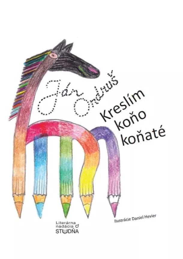 Ján Ondruš - Kreslím koňo koňaté