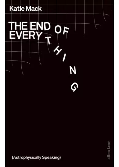 The End of Everything