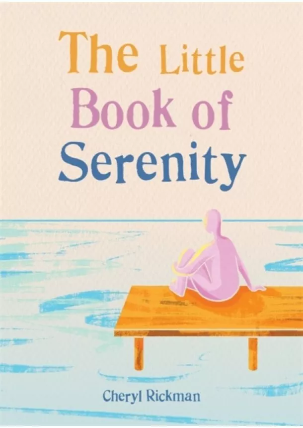 Cheryl Rickman - The Little Book of Serenity