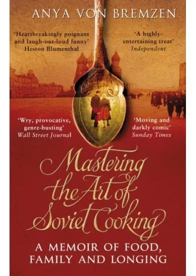 Mastering the Art of Soviet Cooking