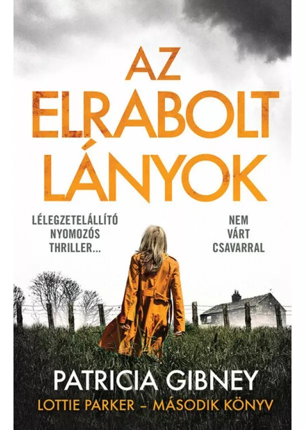 Patricia Gibney - Az elrabolt lányok - Lottie Parker 2. (3. kiadás)