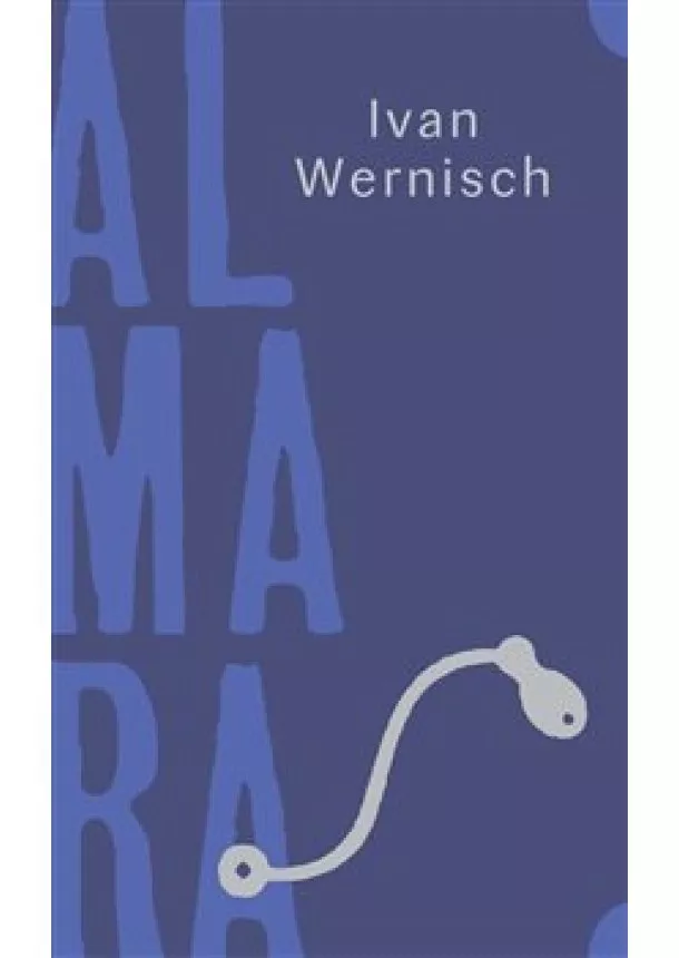 Ivan Wernisch - Almara