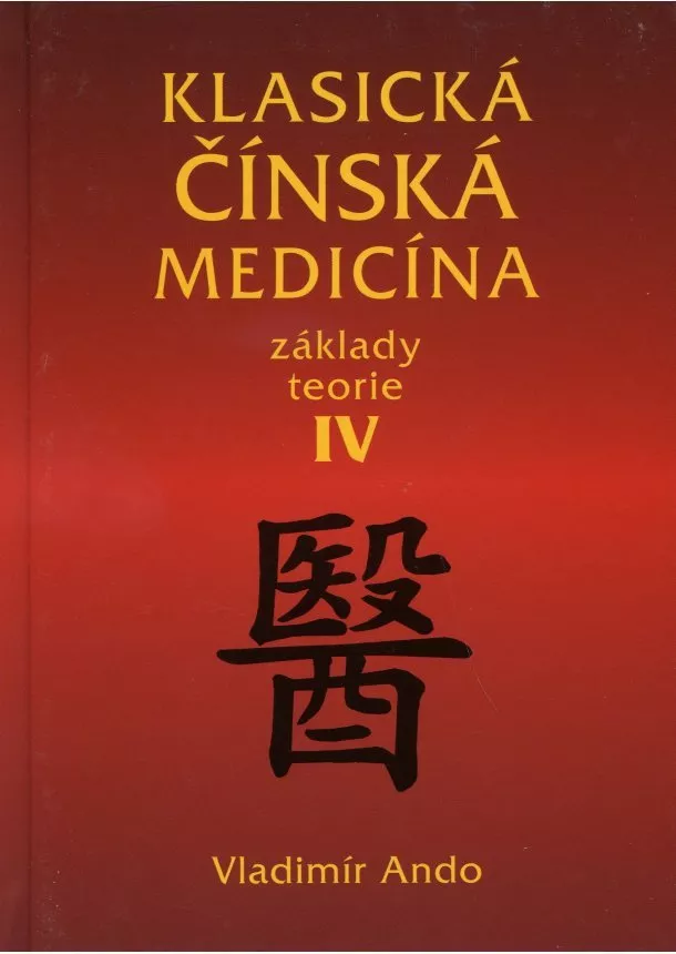 Vladimír Ando - Klasická čínska medicína IV.