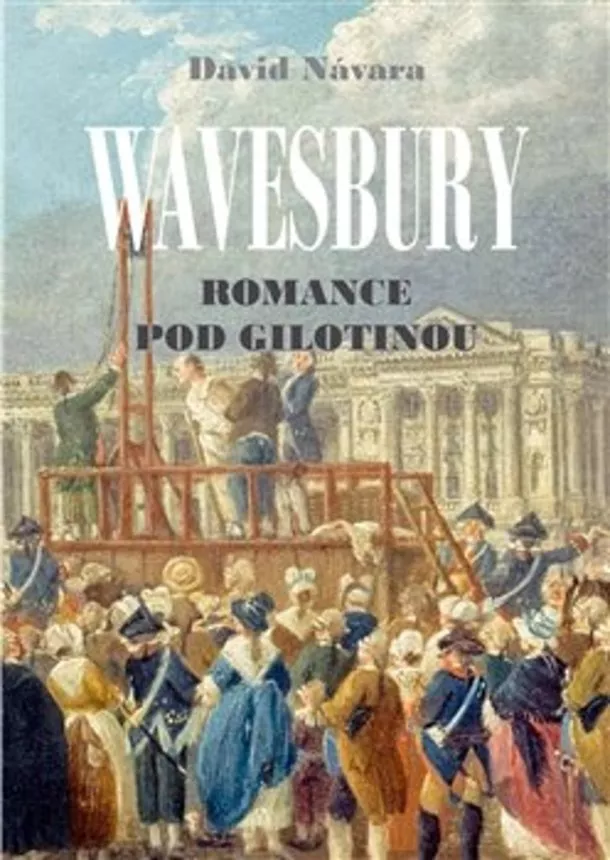 David Návara  - Wavesbury - Romance pod gilotinou