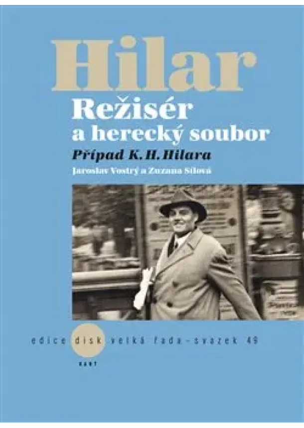 Zuzana Sílová, Jaroslav Vostrý - Režisér a herecký soubor. Případ K. H. Hilara