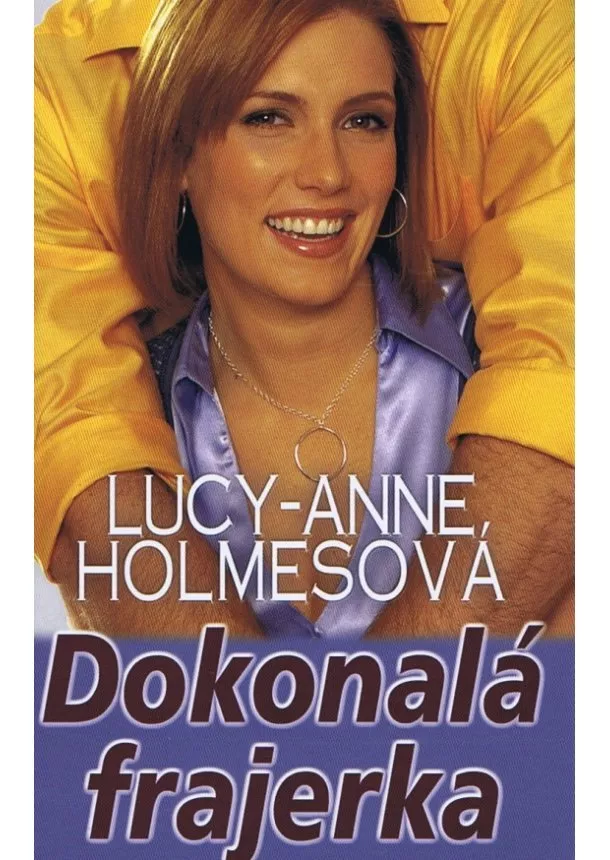 Lucy-Anne Holmesová - Dokonalá frajerka