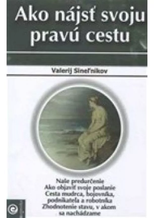 Valerij Sineľnikov - Ako si nájsť svoju pravú cestu