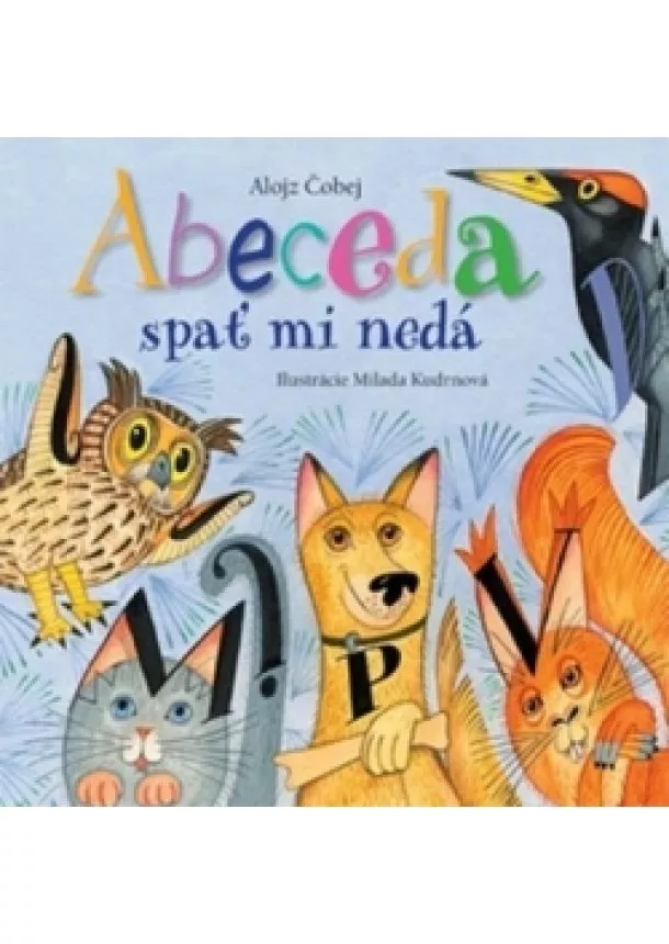 Alojz Čobej - Abeceda spať mi nedá