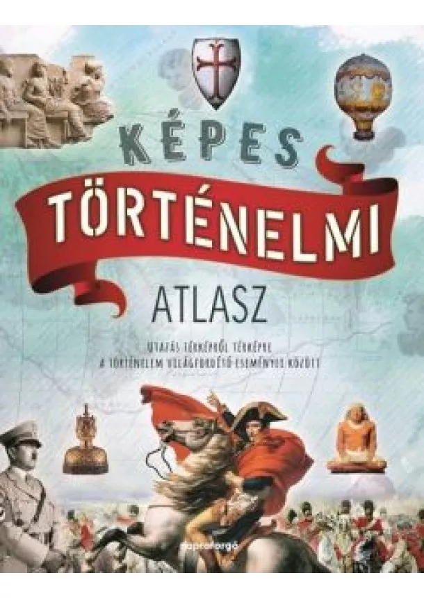 Gianni Palitta - Képes történelmi atlasz