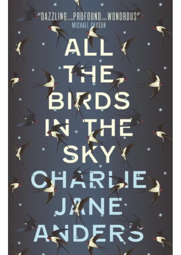 Charlie Jane Anders - All the Birds in the Sky