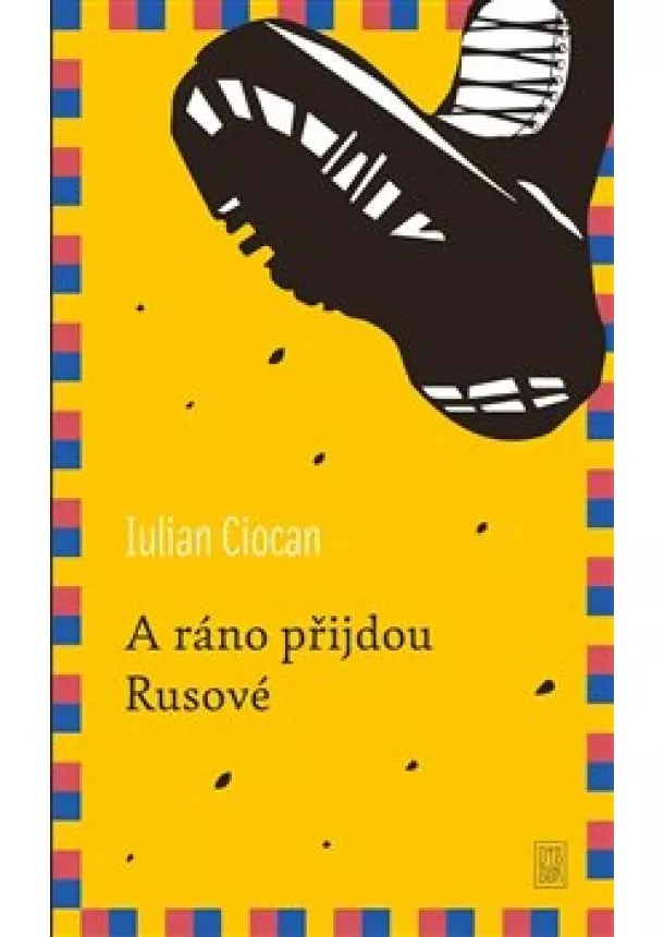 Iulian Ciocan - A ráno přijdou Rusové