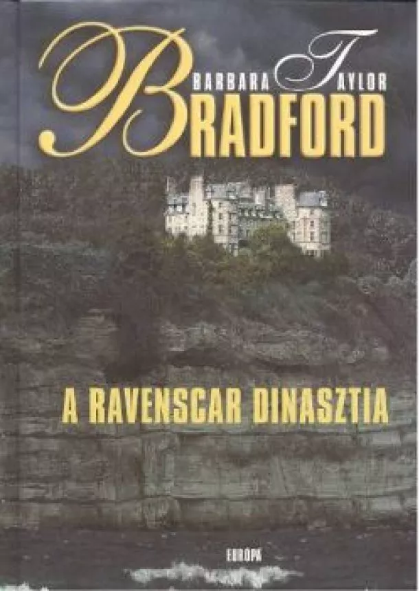 Barbara Taylor Bradford - A RAVENSCAR DINASZTIA