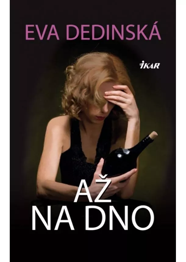 Eva Dedinská - Až na dno