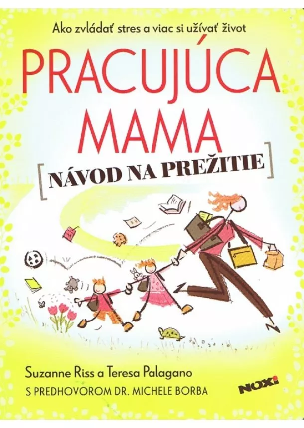 Suzanne, Teresa Palagano Riss - Pracujúca mama - Návod na prežitie