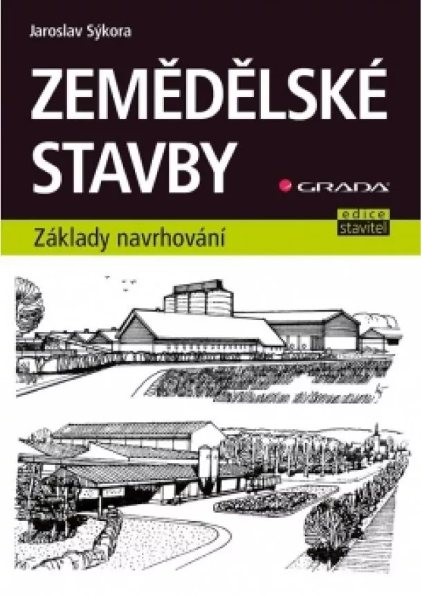 Jaroslav Sýkora - Zemědělské stavby - základy navrhování