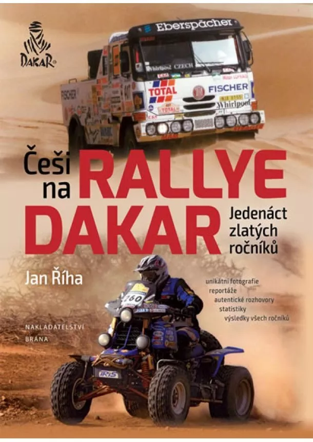 Jan Říha - Češi na Rallye Dakar - Jedenáct zlatých ročníků