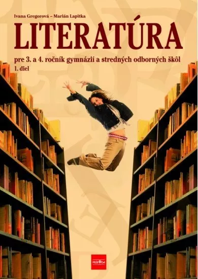 Literatúra pre 3. a 4. ročník gymnázií a SOŠ, 1. diel