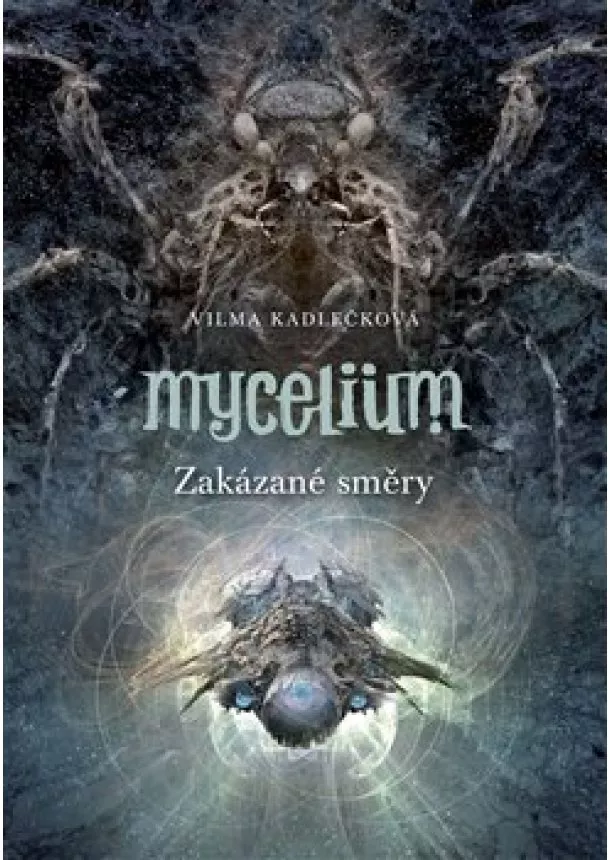 Vilma Kadlečková - Mycelium VII: Zakázané směry