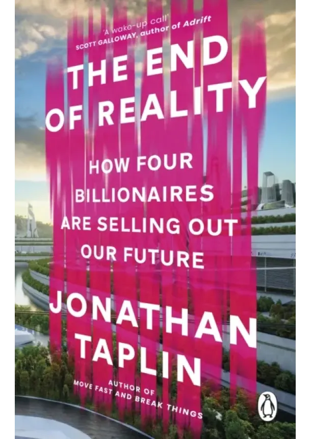 Jonathan Taplin - The End of Reality