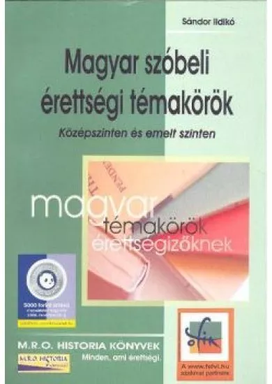 MAGYAR SZÓBELI ÉRETTSÉGI TÉMAKÖRÖK