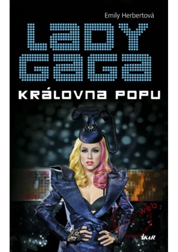 Emily Herbertová - Lady Gaga / Královna popu