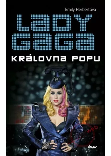 Lady Gaga / Královna popu