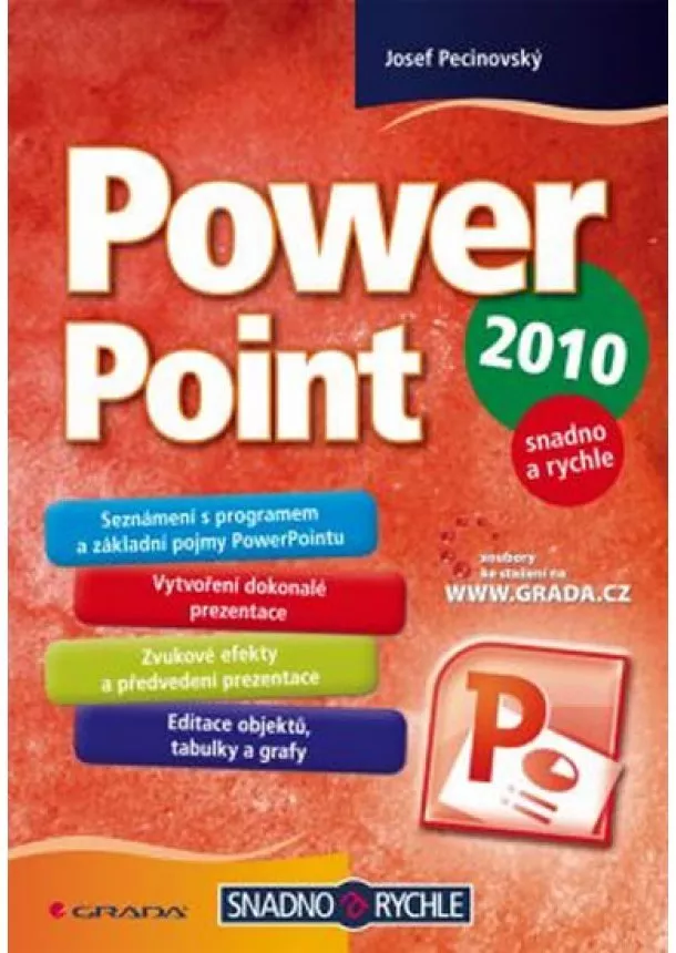 Josef Pecinovský - PowerPoint 2010 snadno a ryche