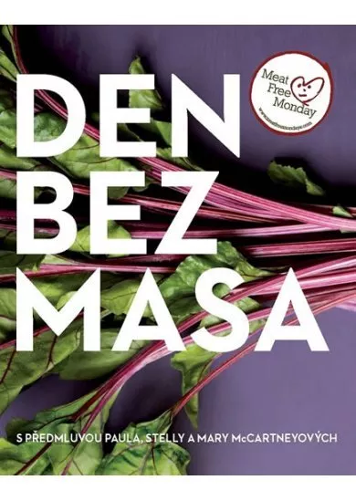 Den bez masa / Meat Free Monday - S předmluvou Paula, Stelly a Mary McCartneyových