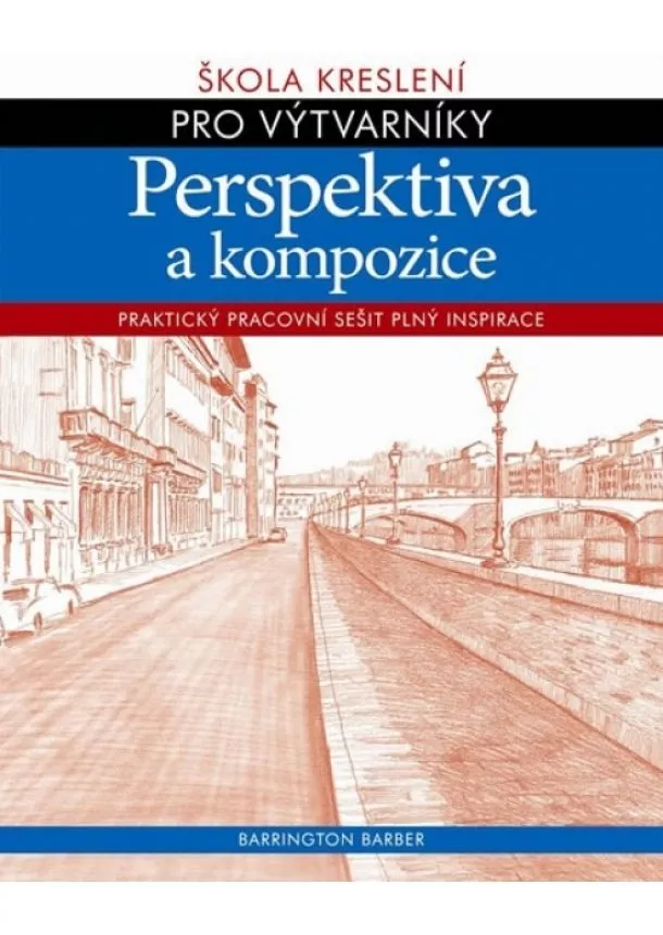 Barrington Barber - Perspektiva a kompozice - Škola kreslení pro výtvarníky