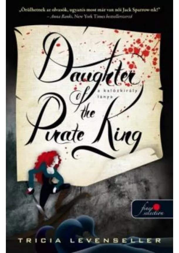 Tricia Levenseller - Daughter of the Pirate King - A kalózkirály lánya /A kalózkirály lánya 1.