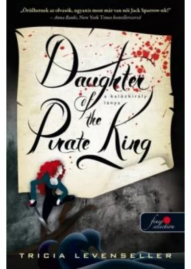 Daughter of the Pirate King - A kalózkirály lánya /A kalózkirály lánya 1.