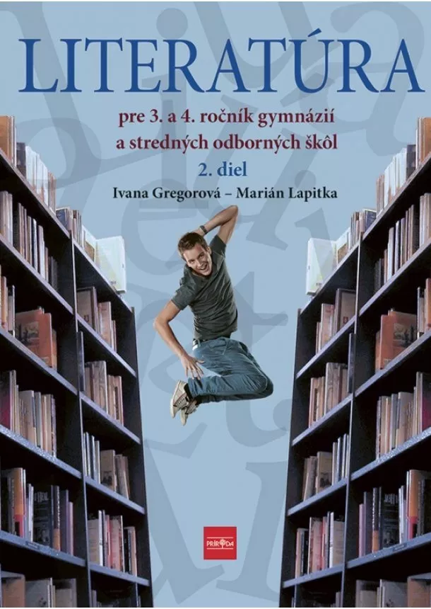 Ivana Gregorová, Marián Lapitka - Literatúra pre 3. a 4. ročník gymnázií a SOŠ, 2. diel