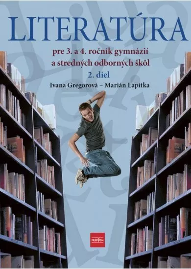 Literatúra pre 3. a 4. ročník gymnázií a SOŠ, 2. diel