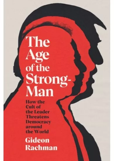 The Age of The Strongman